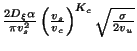 $\frac{2D_{\xi }\alpha }{\pi v_{s}^{2}}\left(\frac{v_{s}}{v_{c}}\right)^{K_{c}}\sqrt{\frac{\sigma }{2v_{u}}}$