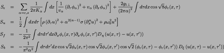 \begin{eqnarray*}
S_{e} & = & \sum _{\alpha =c,s}\frac{1}{2\pi K_{\alpha }}\int ...
..._{c}(x,\tau ')\right)D_{\xi }\left(u(x,\tau )-u(x,\tau ')\right)
\end{eqnarray*}