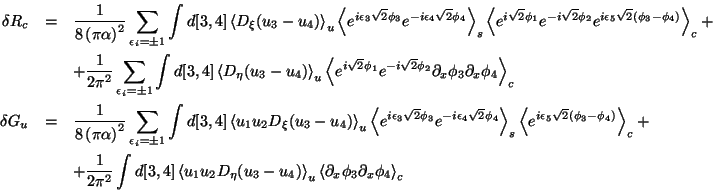 \begin{eqnarray*}
\delta R_{c} & = & \frac{1}{8\left(\pi \alpha \right)^{2}}\sum...
...e \partial _{x}\phi _{3}\partial _{x}\phi _{4}\right\rangle _{c}
\end{eqnarray*}