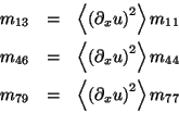 \begin{eqnarray*}
m_{13} & = & \left\langle \left(\partial _{x}u\right)^{2}\righ...
...\left\langle \left(\partial _{x}u\right)^{2}\right\rangle m_{77}
\end{eqnarray*}