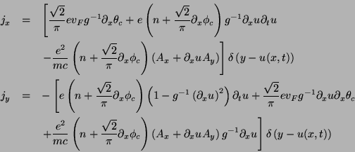 \begin{eqnarray*}
j_{x} & = & \left[\frac{\sqrt{2}}{\pi }ev_{F}g^{-1}\partial _{...
...y}\right)g^{-1}\partial _{x}u\right]\delta \left(y-u(x,t)\right)
\end{eqnarray*}