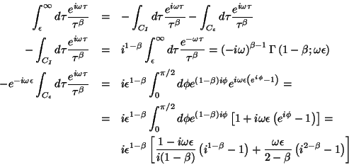 \begin{eqnarray*}
\int _{\epsilon }^{\infty }d\tau \frac{e^{i\omega \tau }}{\tau...
...ac{\omega \epsilon }{2-\beta }\left(i^{2-\beta }-1\right)\right]
\end{eqnarray*}