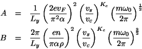 \begin{eqnarray*}
A & = & \frac{1}{L_{y}}\left(\frac{2ev_{F}}{\pi ^{2}\alpha }\r...
...ht)^{K_{c}}\left(\frac{m\omega _{0}}{2\pi }\right)^{\frac{3}{2}}
\end{eqnarray*}