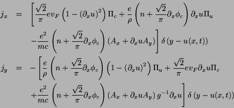 \begin{eqnarray*}
j_{x} & = & \left[\frac{\sqrt{2}}{\pi }ev_{F}\left(1-\left(\pa...
...y}\right)g^{-1}\partial _{x}u\right]\delta \left(y-u(x,t)\right)
\end{eqnarray*}