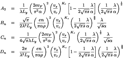 \begin{eqnarray*}
A_{2} & = & \frac{1}{\lambda L_{y}}\left(\frac{2ev_{F}}{\pi ^{...
...c{1}{2\sqrt{\pi s}}\frac{\lambda }{\alpha }\right)^{\frac{3}{2}}
\end{eqnarray*}